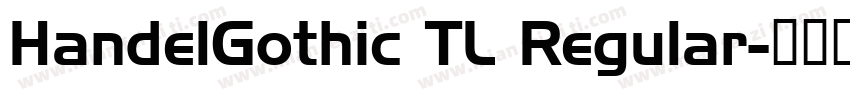 HandelGothic TL Regular字体转换
